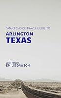 Algopix Similar Product 13 - Smart Choice Travel Guide To Arlington