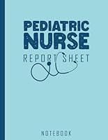 Algopix Similar Product 10 - Pediatric Nurse Report Sheet Notebook