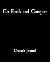 Algopix Similar Product 7 - Go Forth and Conquer Crusade Journal A