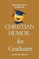 Algopix Similar Product 4 - Graced with Giggles  Christian Humor