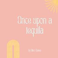 Algopix Similar Product 13 - Once upon a tequila