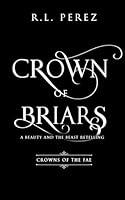 Algopix Similar Product 5 - Crown of Briars A Beauty and the Beast