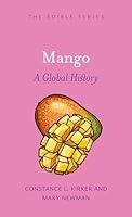 Algopix Similar Product 8 - Mango: A Global History (Edible)