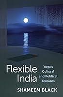 Algopix Similar Product 5 - Flexible India Yogas Cultural and