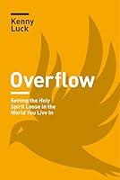 Algopix Similar Product 8 - Overflow Setting the Holy Spirit Loose