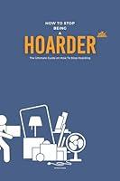 Algopix Similar Product 19 - How To Stop Being A Hoarder The