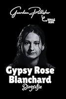 Algopix Similar Product 15 - GYPSY ROSE BLANCHARD BIOGRAFIE Die