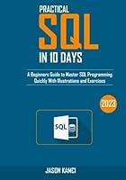 Algopix Similar Product 10 - PRACTICAL SQL IN 10 DAYS A Beginners