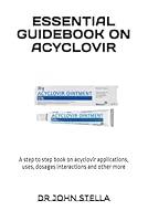 Algopix Similar Product 19 - ESSENTIAL GUIDEBOOK ON ACYCLOVIR A