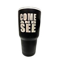 Algopix Similar Product 1 - The Chosen Come and See Tumbler  30