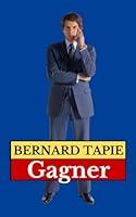 Algopix Similar Product 15 - Bernard Tapie : Gagner (French Edition)