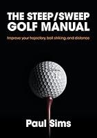 Algopix Similar Product 11 - The Steep  Sweep Golf Manual Improve