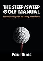 Algopix Similar Product 15 - The Steep  Sweep Golf Manual Improve