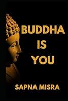 Algopix Similar Product 13 - Buddha is You Buddhist Principles to