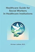 Algopix Similar Product 20 - Healthcare Guide for Social Workers in