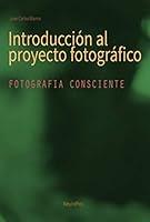 Algopix Similar Product 5 - INTRODUCCIN AL PROYECTO FOTOGRFICO