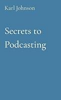 Algopix Similar Product 17 - Secrets to Podcasting