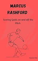 Algopix Similar Product 19 - Marcus Rashford Scoring Goals On and