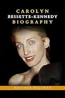 Algopix Similar Product 18 - Carolyn BessetteKennedy Biography An