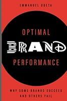 Algopix Similar Product 7 - Optimal Brand Performance Why Some