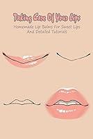 Algopix Similar Product 18 - Taking Care Of Your Lips Homemade Lip