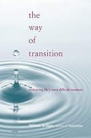 Algopix Similar Product 9 - The Way Of Transition Embracing Lifes