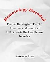 Algopix Similar Product 11 - Hematology Decoded Manual Delving into