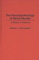 Algopix Similar Product 9 - The Psychopathology of Serial Murder