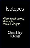 Algopix Similar Product 14 - Isotopes: Chemistry Tutorial