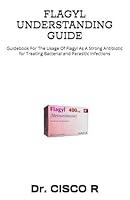 Algopix Similar Product 19 - FLAGYL UNDERSTANDING GUIDE Guidebook