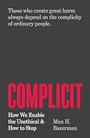 Algopix Similar Product 19 - Complicit How We Enable the Unethical