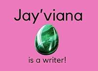 Algopix Similar Product 2 - Jay’viana Is A Writer!