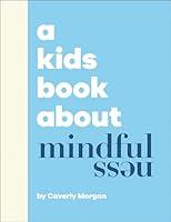 Algopix Similar Product 6 - A Kids Book About Mindfulness