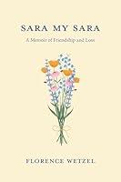 Algopix Similar Product 10 - Sara My Sara A Memoir of Friendship