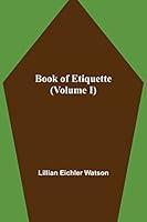 Algopix Similar Product 19 - Book of Etiquette (Volume I)