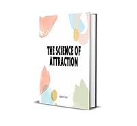 Algopix Similar Product 14 - THE SCIENCE OF ATTRACTION