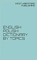 Algopix Similar Product 10 - ENGLISH POLISH DICTIONARY BY TOPICS