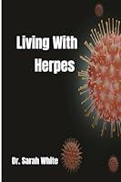 Algopix Similar Product 8 - Living with Herpes A comprehensive