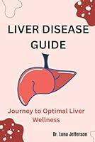 Algopix Similar Product 17 - LIVER DISEASE GUIDE Journey to Optimal