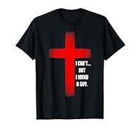 Algopix Similar Product 7 - I Cant But I Know A Guy Jesus Cross