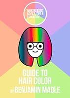 Algopix Similar Product 8 - The H.A.T.A.E: Guide To Hair Color