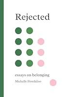 Algopix Similar Product 14 - Rejected: Essays on Belonging