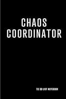 Algopix Similar Product 20 - Chaos Coordinator To Do List Notebook