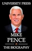 Algopix Similar Product 6 - Mike Pence Book The Biography of Mike