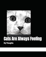 Algopix Similar Product 16 - Cats Are Always Feeling: My Thoughts