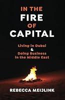 Algopix Similar Product 19 - In the Fire of Capital Living in Dubai