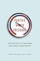 Algopix Similar Product 11 - Parties under Pressure The Politics of