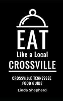 Algopix Similar Product 3 - Eat Like a LocalCrossville CROSSVILLE