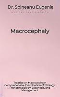 Algopix Similar Product 19 - Treatise on Macrocephaly Comprehensive