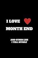 Algopix Similar Product 19 - I Love Month End And Other Lies I Tell